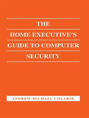 cover image of The Home Executive's Guide to Computer Security